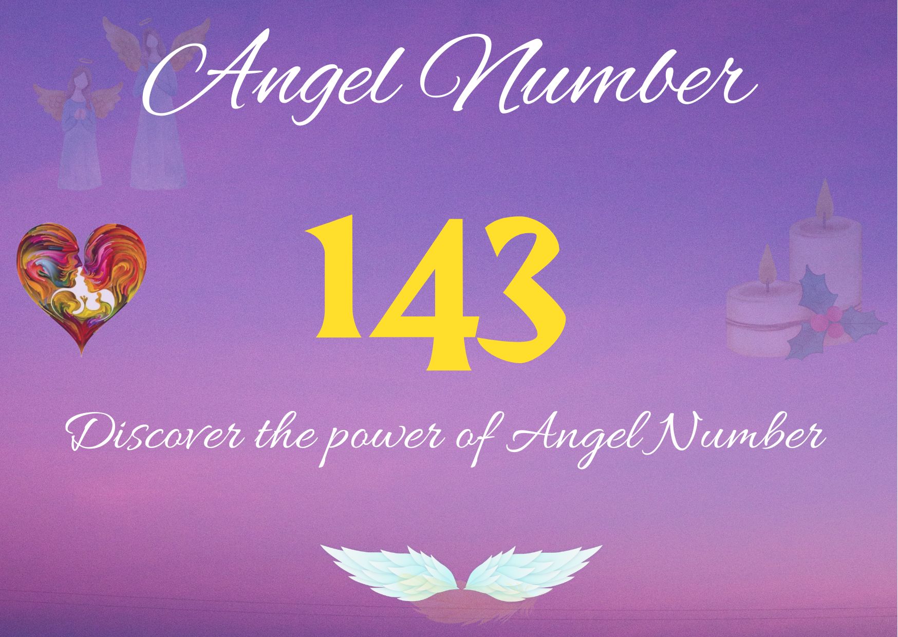 The Hidden Meaning Of Angel Number 143 Angel Number Meaning